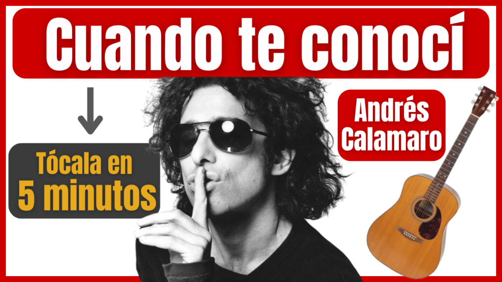cuando te conocí acordes andrés calamaro